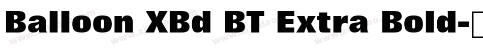 Balloon XBd BT Extra Bold字体转换